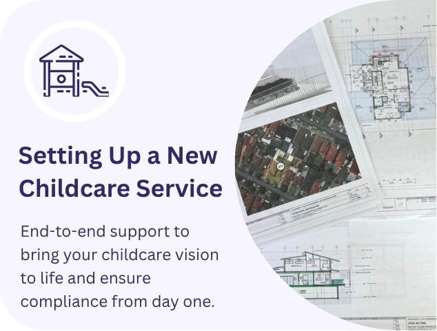 Setting Up a New Childcare Service: End-to-end support to bring your childcare vision to life and ensure compliance from day one.